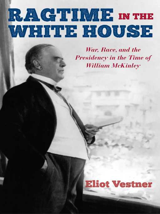 Title details for Ragtime in the White House by Eliot Vestner - Available